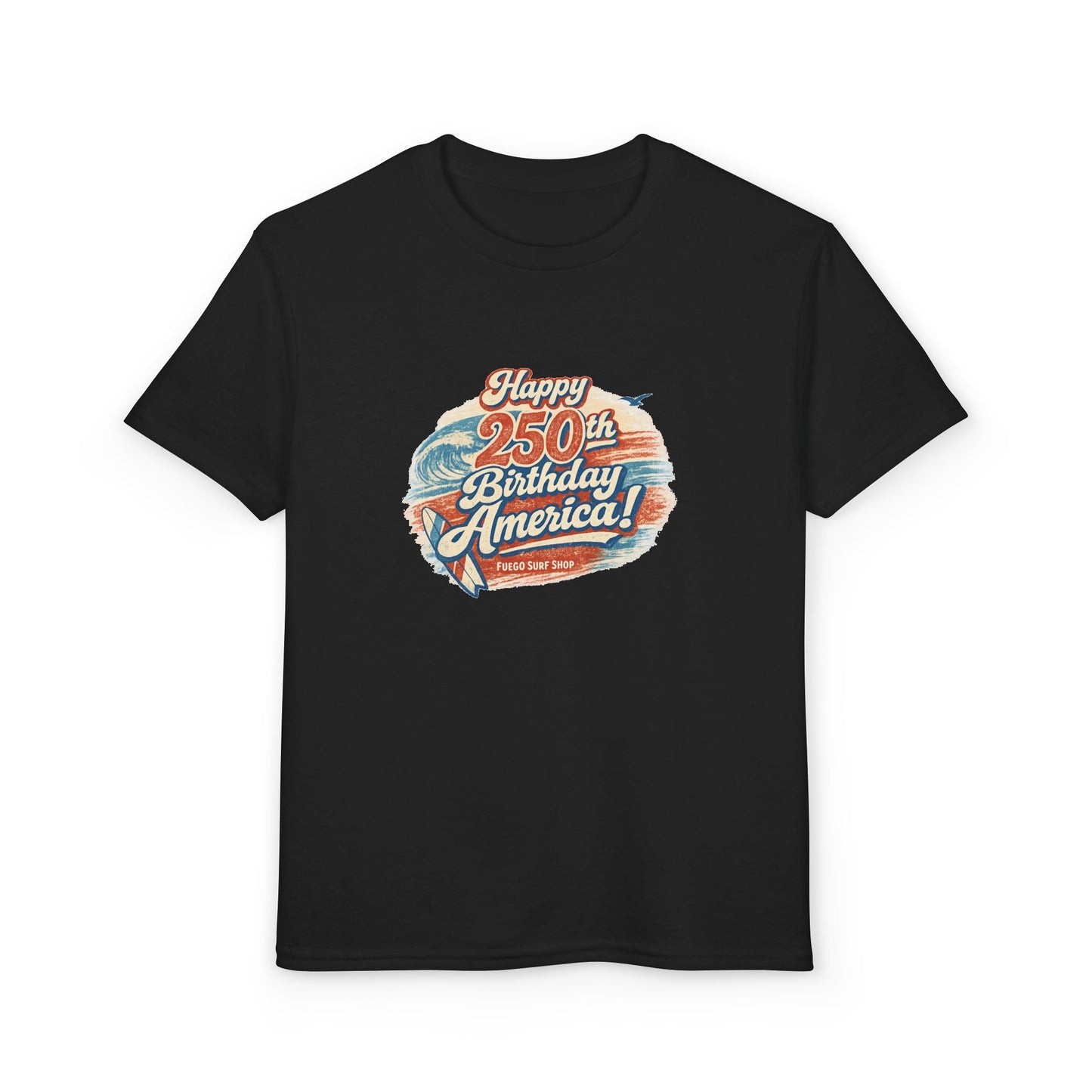 Happy 250th Birthday America! Youth T-Shirt