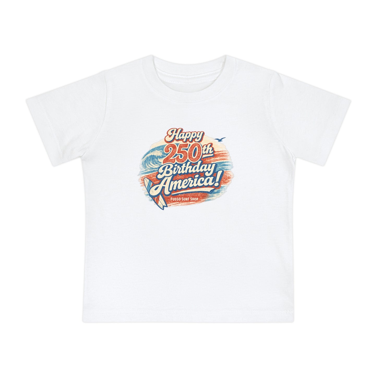 Happy 250th Birthday America Baby T-Shirt