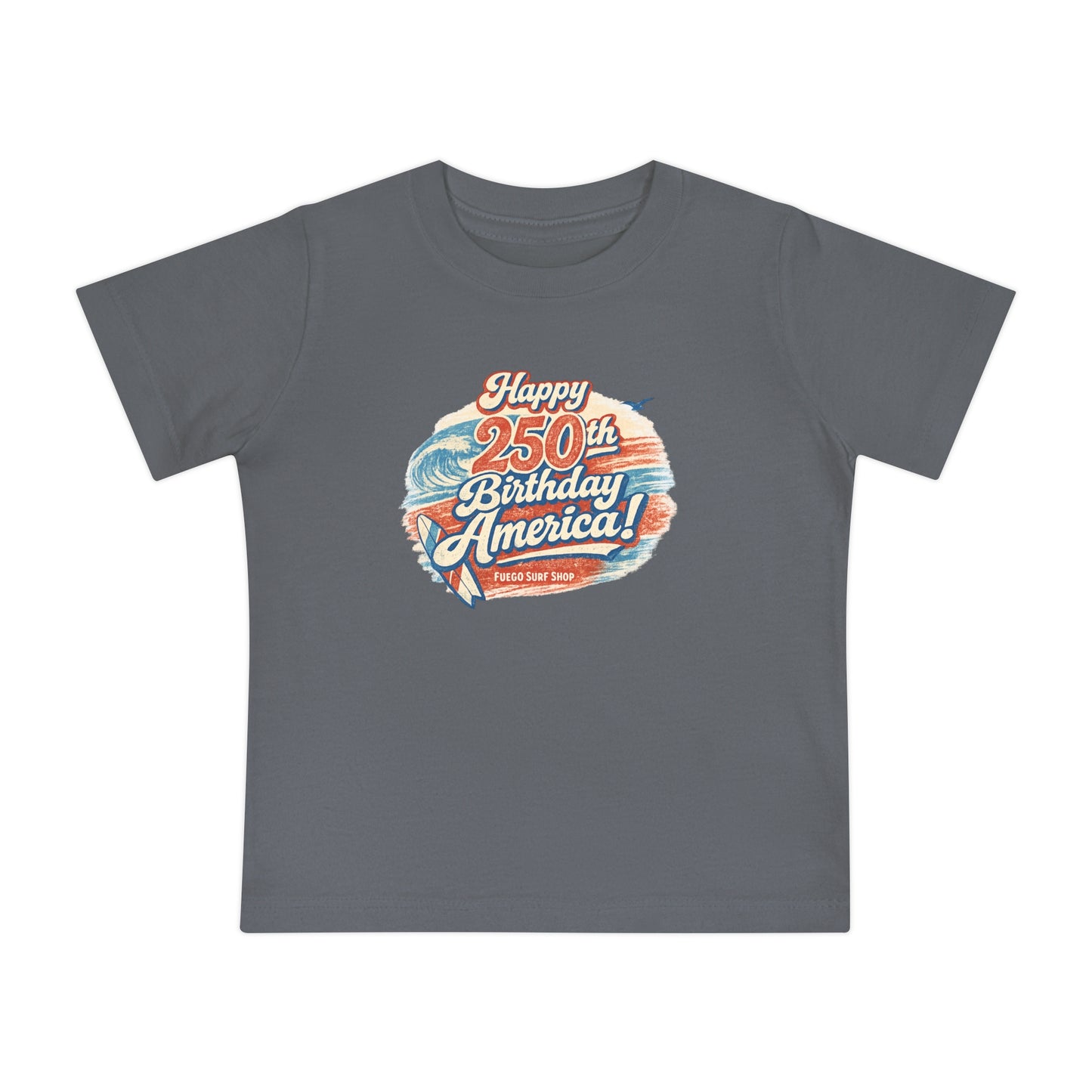 Happy 250th Birthday America Baby T-Shirt