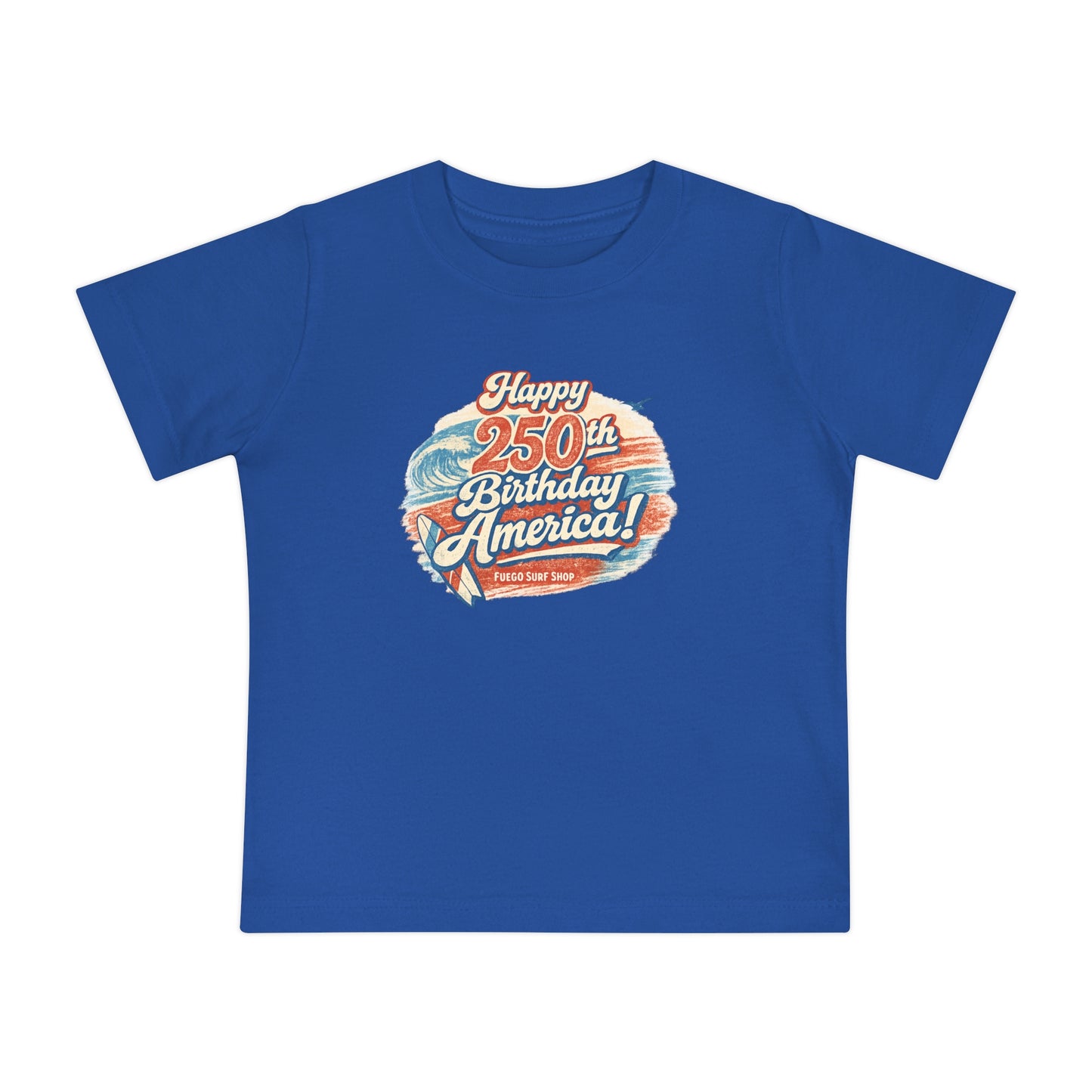 Happy 250th Birthday America Baby T-Shirt