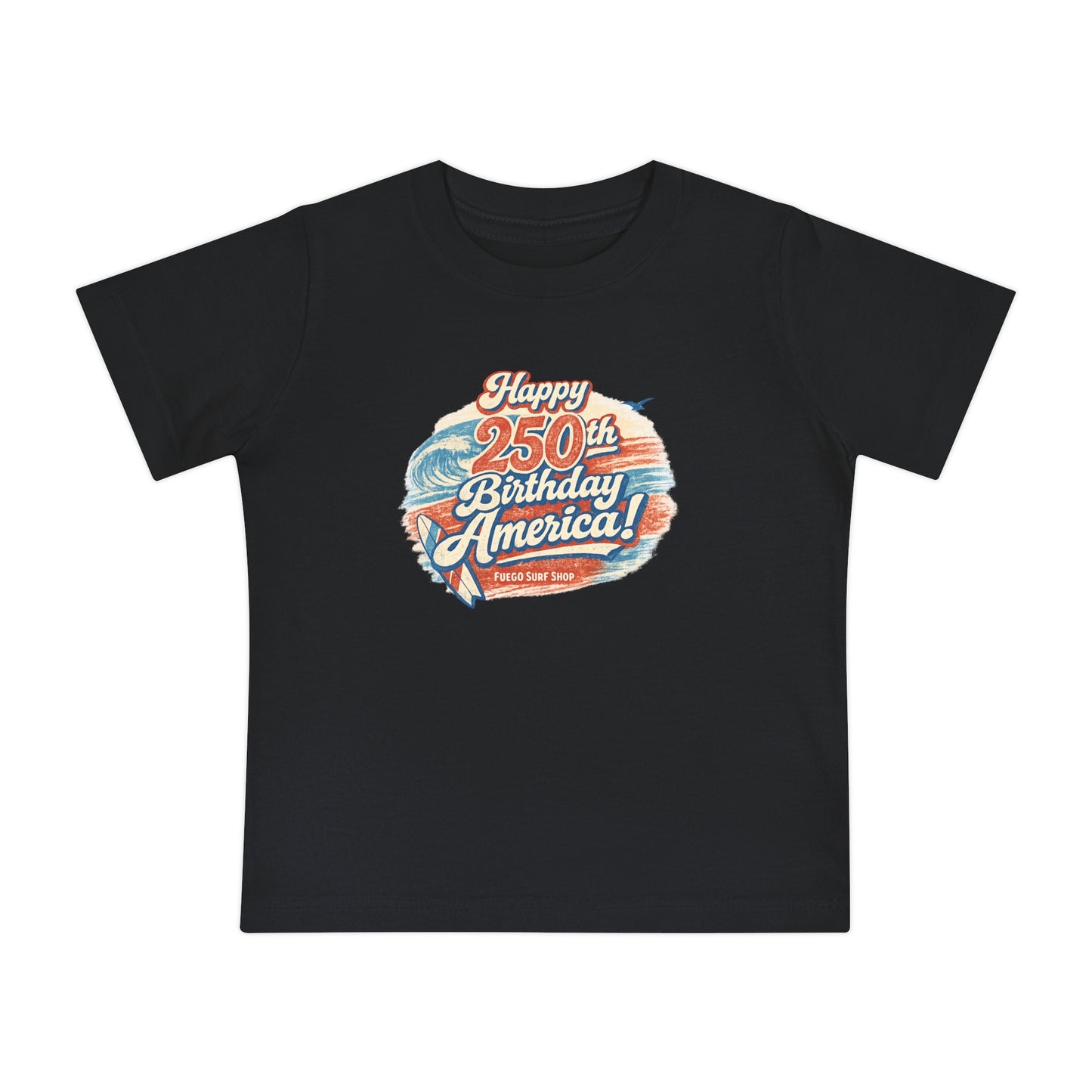 Happy 250th Birthday America Baby T-Shirt