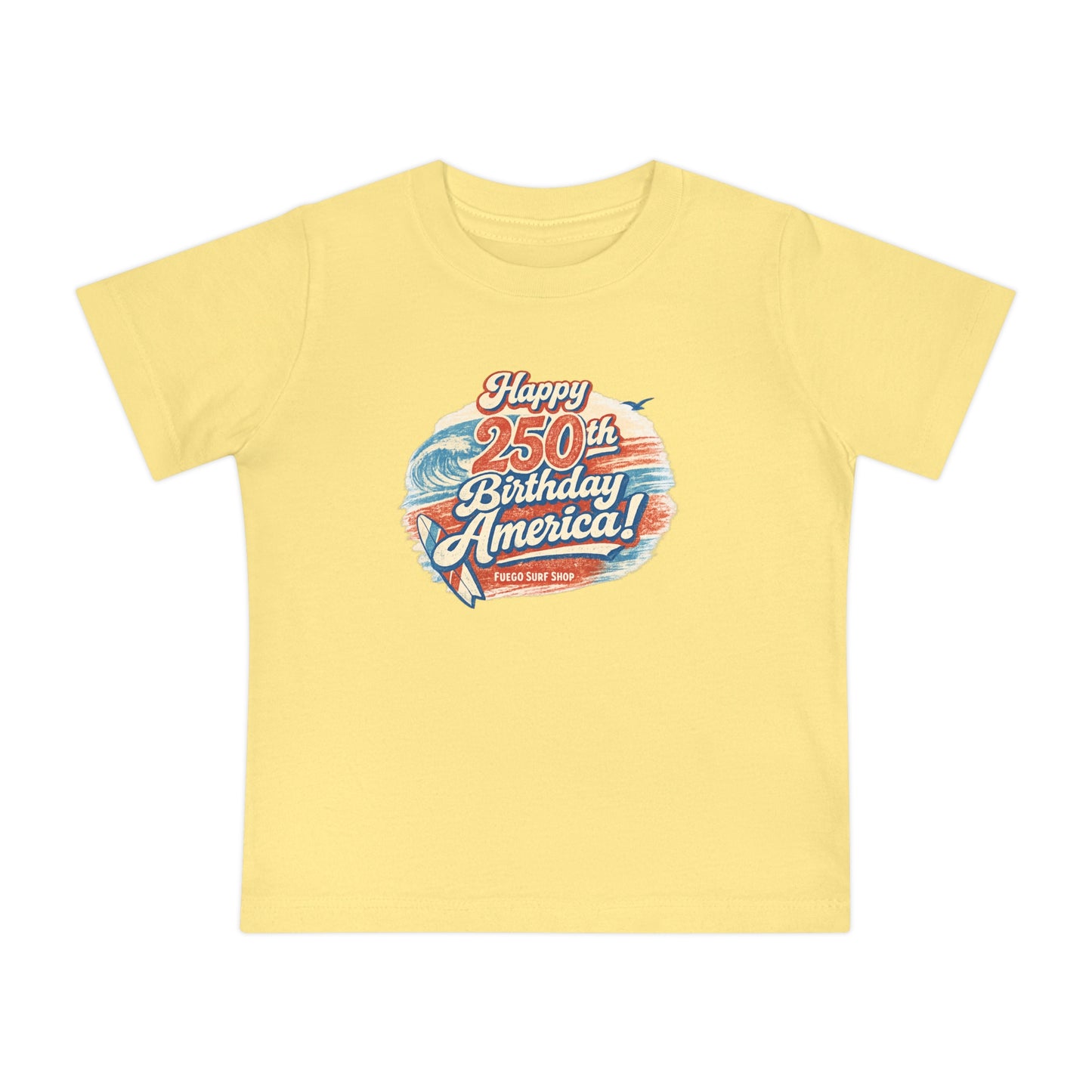 Happy 250th Birthday America Baby T-Shirt