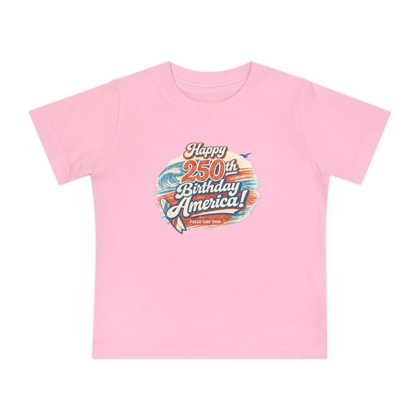 Happy 250th Birthday America Baby T-Shirt