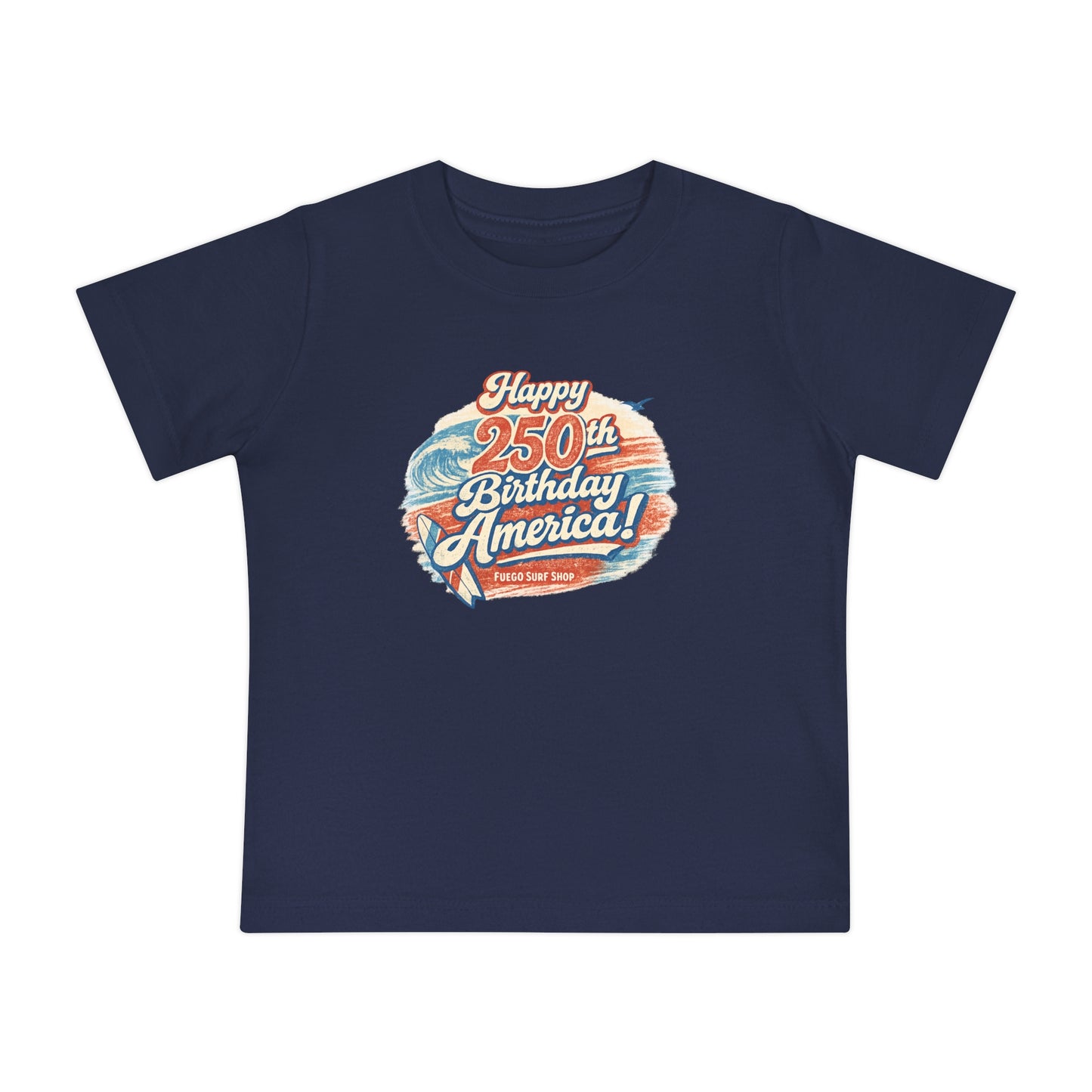 Happy 250th Birthday America Baby T-Shirt